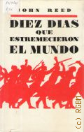 Reed J., Diez dias que esteremecieron el mundo  1982