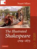 Sillars S., The Illustrated Shakespeare, 1709-1875  2008