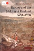 Claydon T., Europe and the Making of England, 1660-1760 — 2007 (Cambridge Studies in Early Modern British History)