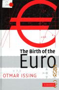 Issing O., The Birth of the Euro � 2008 (Cambridge)
