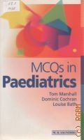 Marshall T., MCQs in Raediatrics  1999