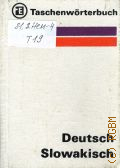 Taschenworterbuch Deutsch-Slowakisch. [etwa 12000 Stichworter] � 1973