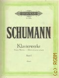 Schumann R., Klavierwerke.Band 1  1972