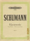 Schumann R, Klavierwerke. Band 5  1958