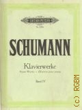 Schumann R., Klavierwerke. Band  4  1972