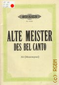 Alte Meister des Bel canto: Arien und Kanzonen fur Alt (Mezzosopran)  [19--]