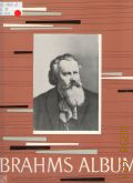 Brahms J., Brahms Album:  f&#252;r Klavier  [19--]