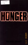 Grant M., Hunger  2010 (Gone. Book 2)