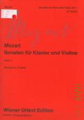 Mozart W.A., Sonaten Fur Klavier und Violine. Volume 1. Nach Autographen und Erstausgaben herausgegeben und mit Fingersatzen versehen von K. Marguerre. Einrichtung der Violinstimme von G.Kremer  1979