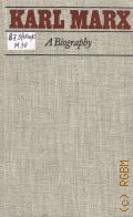 Marx K., Karl Marx. A Biography � 1968