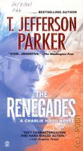 Parker T. J., The Renegades. A Charlie Hood novel  2010 (Signet novel)