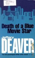 Deaver J., Death of a Blue Movie Star � 2001 (Coronet) (Rune trilogy)