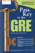 Green S.W., Pass Key to the GRE � 2013