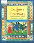 A Calendar Of Festivals. Celebrations From Around The World  2005