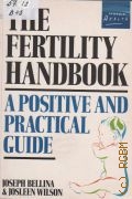 Bellina J., The Fertility Handbook  1986 (Penguin Health)