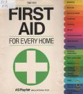 Playfair A.S., First Aid for Every Home � 1982 (Spot check)