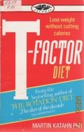 Katahn M., T-Factor Diet. Lose weight without cutting calories  1990 (Pathway)