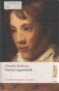 Dickens Ch., David Copperfield � 2008 (Oxford World's Classics)
