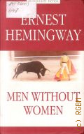 Hemingway E., Men Without Women  2010 (My Favourite Fiction)