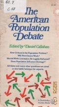 Callahan D., The American Population Debate  1971