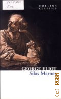 Eliot G., Silas Marner  2011 (Collins Classics)