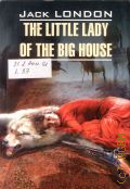 London J., The Little Lady of the Big House � 2013 (Classical Literature. English)