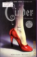 Meyer M., Cinder. the Lunar Chronicles. book one � 2012