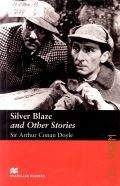 Doyle A. C., Silver Blaze and Other Stories � 2005 (Macmillan readers)
