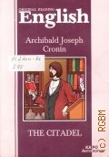 Cronin A. J., The Citadel  2005 (Original reading. English)