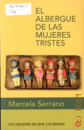 Serrano M., El albergue de las mujeres tristes � 2011