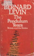 Levin B., The Pendulum Years. Britain and the Sixties — 1972