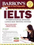 Lougheed L., IELTS. International  English Language Testing System  2013 (Barron's. The Leader in Test Preparation)