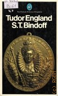 Bindoff S.T., Tudor England — 1981 (The Pelican History of England)