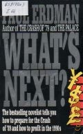 Erdman P., What s Next?. How to Prepare Yourself for the Crash of 89 and Profit in the 1990 s — 1988