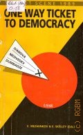 One Way Ticket to Democracy. A Collection of Press Articles and Interviews  1989 (Soviet Scene 1989)