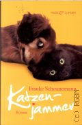 Scheunemann F., Katzenjammer. Roman � 2011
