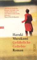 Murakami H., Gefahrliche Geliebte. Roman � 2002 (btb. 72795)
