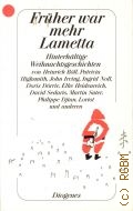Fruher war mehr Lametta. hinterhaltige Weihnachtsgeschichten sowie acht Gedichte  2005 (Diogenes Taschenbuch. 23535) (detebe)