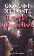 Del Ponte G., Il castello di Doom Rock � 2007 (Gli invisibili)