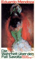 Mendoza E., Die Wahrheit uber den Fall Savolta. roman � 1991