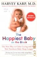 Karp H., The Happiest Baby on the Block. The New Way to Calm Crying and Help Your Newborn Baby Sleep Longer  2002