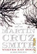 Smith M., Wolves Eat Dogs. A novel � 2004