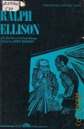 Ellison Ralph. A Collection of Critical Essays  1974 (Twentietn Century Views) (A Spectrum Book)