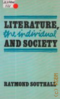 Southall R., Literature, the Individual and Society. Critical essays on the eighteenth and nineteenth centuries � 1977