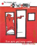 Modak T., Anonymous. The art gallery case. A graphic novel  2008