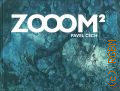 Cech P., Zooom 2  2013 ([Zooom!])