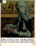 Deutsche Malerei in den Museen der Sowjetunion. [kunstband]  [1972]