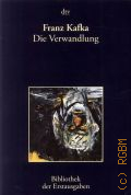 Kafka F., Die Verwandlung. Leipzig 1916  2013 (Bibliothek der Erstausgaben. 2629)