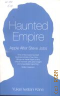Kane Y.I., Haunted Empire. Apple After Steve Jobs � 2014