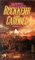 Antonaros A., Rückkehr nach Carobel. Roman � 1992